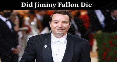 Latest News Did Jimmy Fallon Die