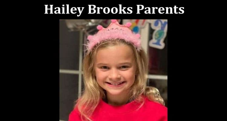 Latest News Hailey Brooks Parents