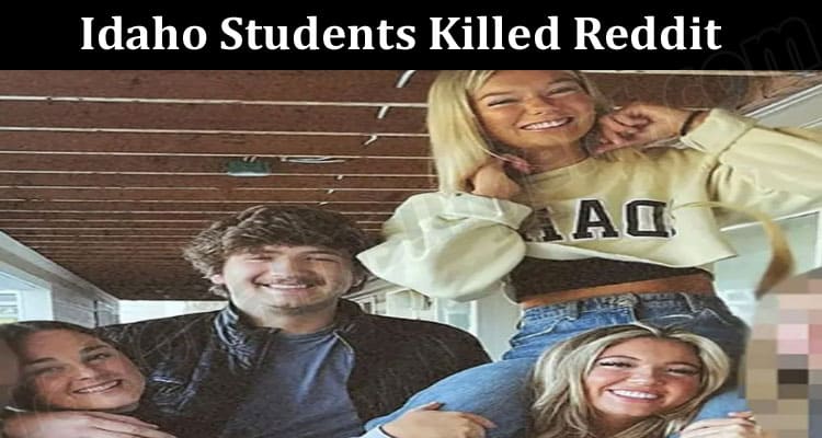 Latest News Idaho Students Killed Reddit