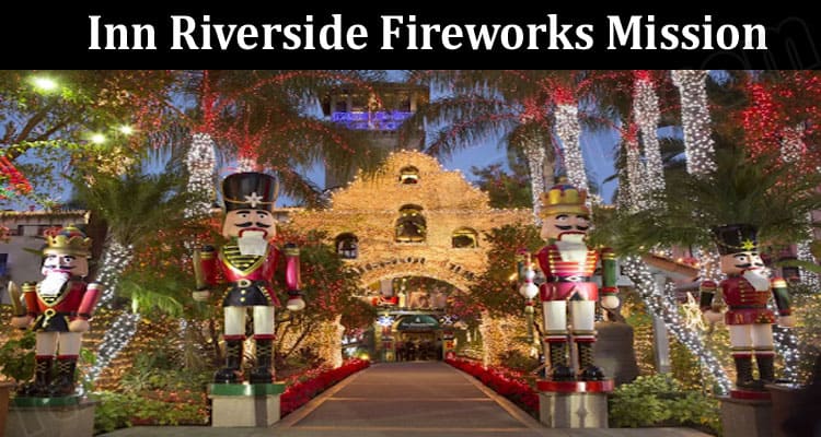 Latest News Inn Riverside Fireworks Mission