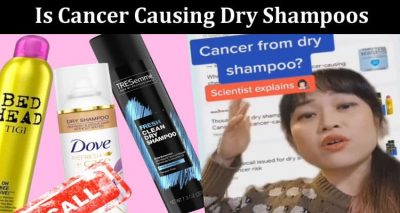 Latest News Is Cancer Causing Dry Shampoos