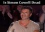 Latest News Is Simon Cowell Dead