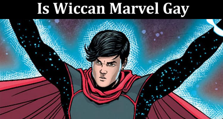 Latest News Is Wiccan Marvel Gay