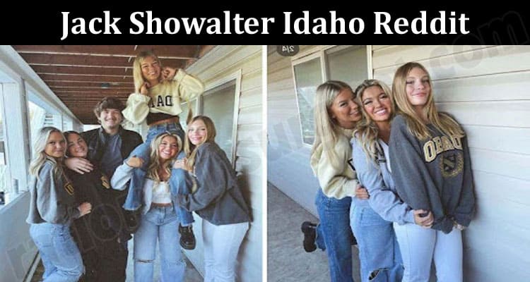 Latest News Jack Showalter Idaho Reddit