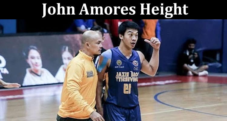 Latest News John Amores Height