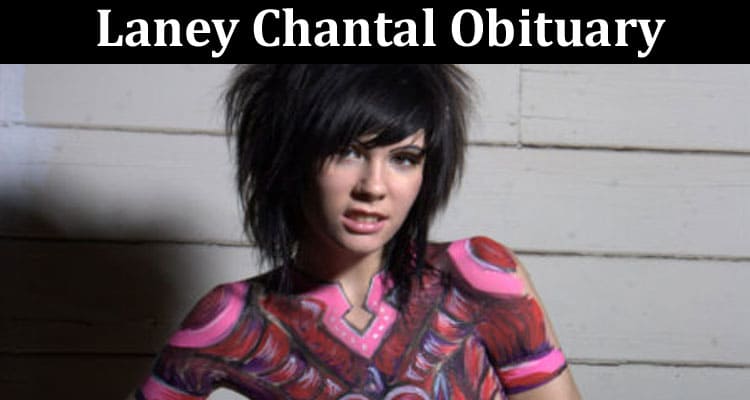 Latest News Laney Chantal Obituary