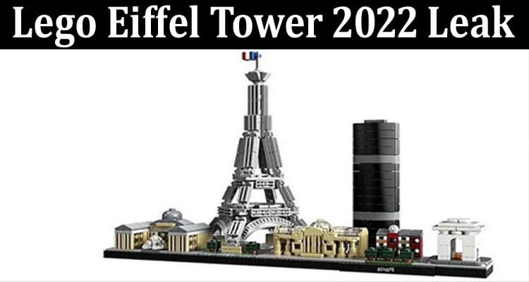 Latest News Lego Eiffel Tower 2022 Leak