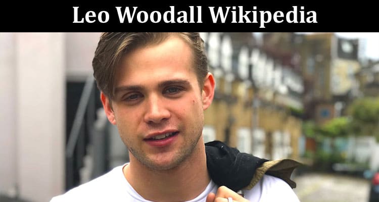 Latest News Leo Woodall Wikipedia