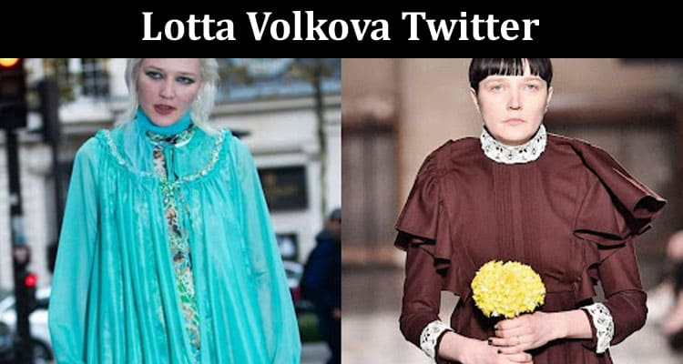 Latest News Lotta Volkova Twitter