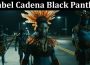 Latest News Mabel Cadena Black Panther