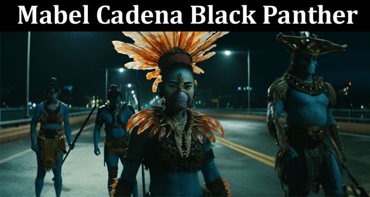 Latest News Mabel Cadena Black Panther