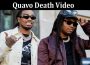 Latest News Quavo Death Video