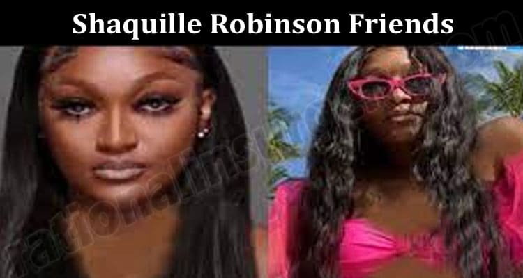 Latest News Shaquille Robinson Friends