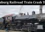 Latest News Strasburg Railroad Train Crash Today