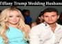 Latest News Tiffany Trump Wedding Husband