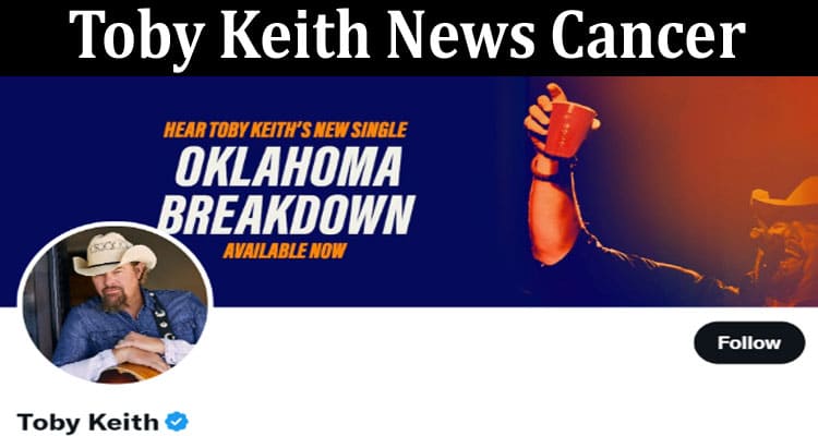 Latest News Toby Keith News Cancer