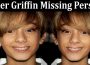 Latest News Tyler Griffin Missing Person