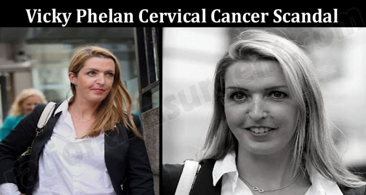 Latest News Vicky Phelan Cervical Cancer Scandal