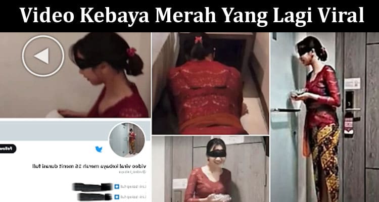 Watch] Video Kebaya Merah Yang Lagi Viral: Explore Details Of Viral Yandex  Video On TWITTER, Reddit, And Telegram!