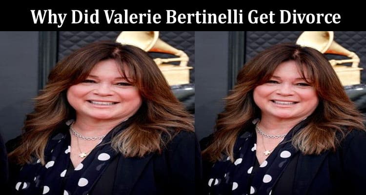 Latest News Why Did Valerie Bertinelli Get Divorce