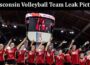 Latest News Wisconsin Volleyball Team Leak Pictures