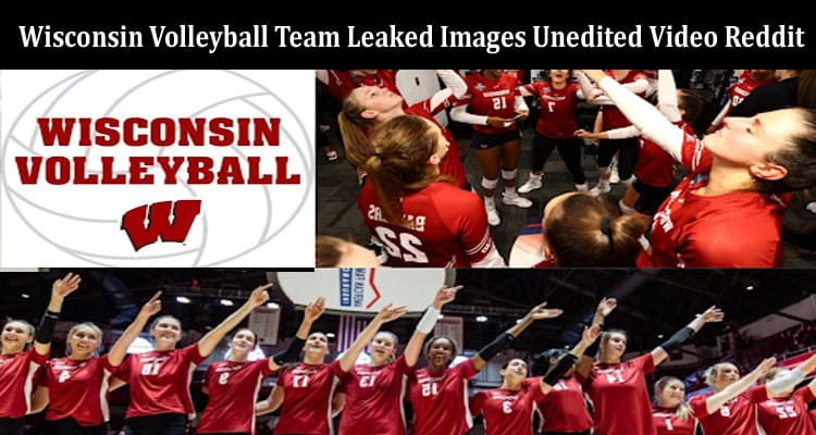 Latest News Wisconsin Volleyball Team Leaked Images Unedited Video Reddit