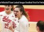 Latest News Wisconsin Volleyball Team Leaked Images Unedited Viral On Twitter, Reddit