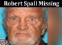Robert Spall Missing Checl The Update on Silver Alert!
