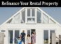 Should You Refinance Your Rental Property