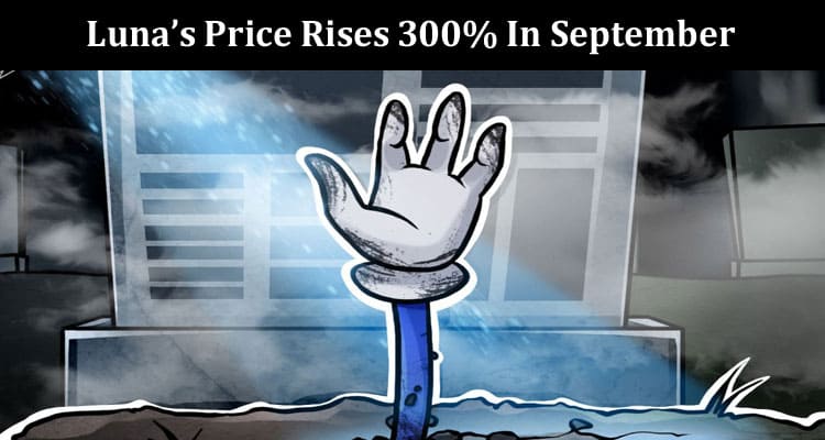Terra Back From the Dead, Luna’s Price Rises 300% In September
