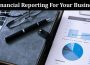 The Importance Of Financial Reporting For Your Business