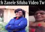 Watch Zanele Sifuba Video Twitter