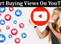 Why You Should Start Buying Views On YouTube