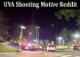 latest news UVA-Shooting-Motive-Reddit