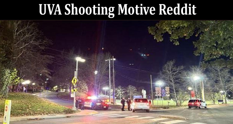 latest news UVA-Shooting-Motive-Reddit