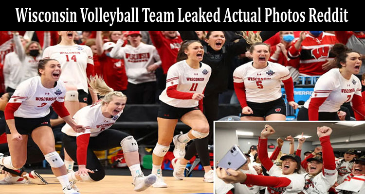 latest-news Wisconsin Volleyball Team Leaked Actual Photos Reddit