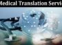 4 Important Facts for Working with a Medical Translation Services Provider to Go Global
