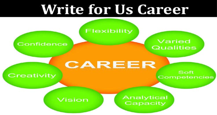 About General Information Write for Us Career