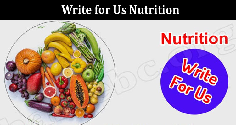About General Information Write for Us Nutrition