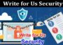 About General Information Write for Us Security