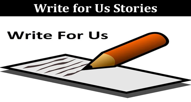 About General Information Write for Us Stories