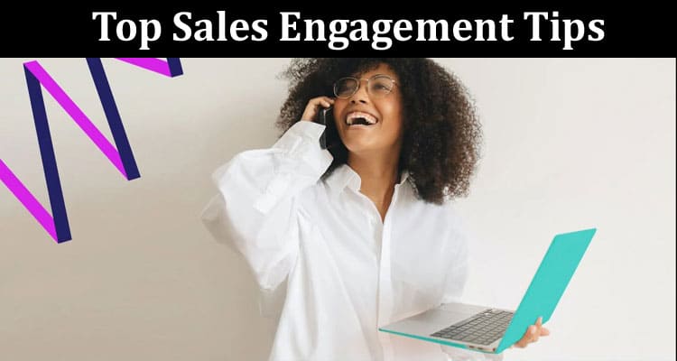 Best Top Sales Engagement Tips