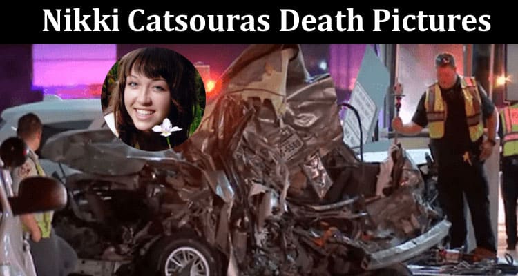 Complete Information Nikki Catsouras Death Pictures