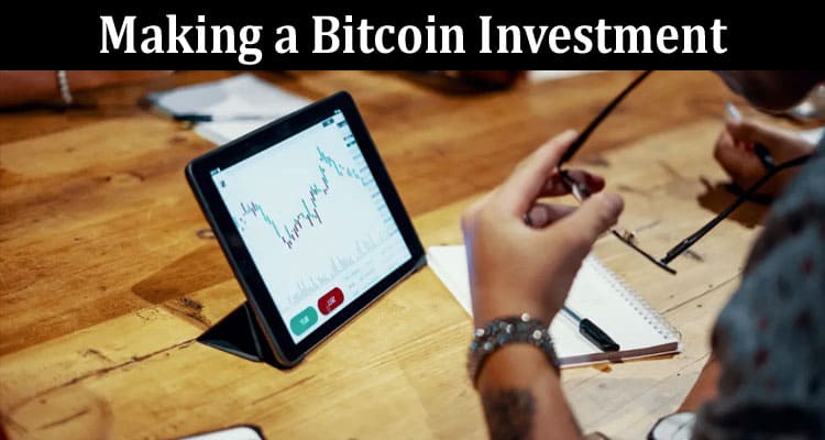 Five Easy Steps to Follow for Making a Bitcoin Investment