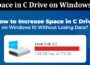 How to Increase Space in C Drive on Windows 10 Without Losing Data