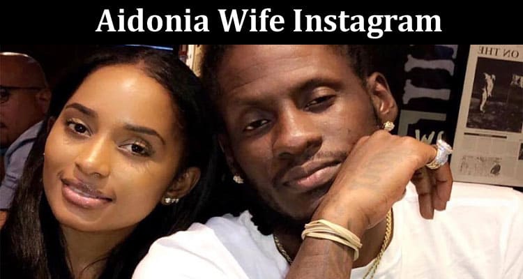 Latest News Aidonia Wife Instagram