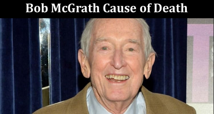 Latest News Bob McGrath Cause of Death