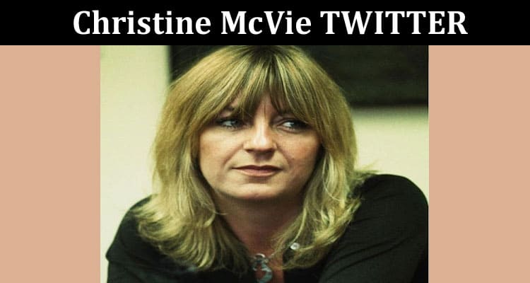 Latest News Christine McVie TWITTER