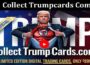 Latest News Collect Trumpcards Com