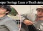 Latest News Cooper Noriega Cause of Death Autopsy